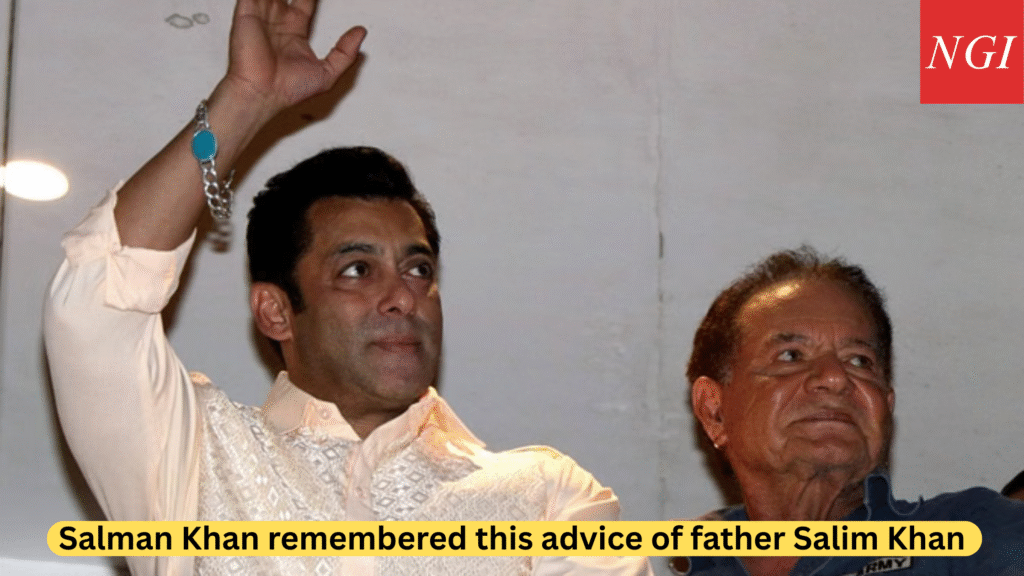Salman Khan remembered this advice of father Salim Khan