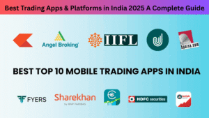 Best Trading Apps & Platforms in India 2025 A Complete Guide