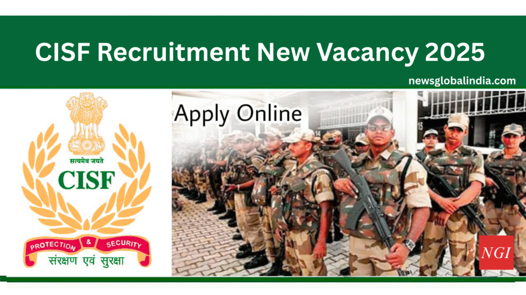 CISF Recruitment New Vacancy बंपर भर्तिया, 70 हजार जवानों की भर्ती