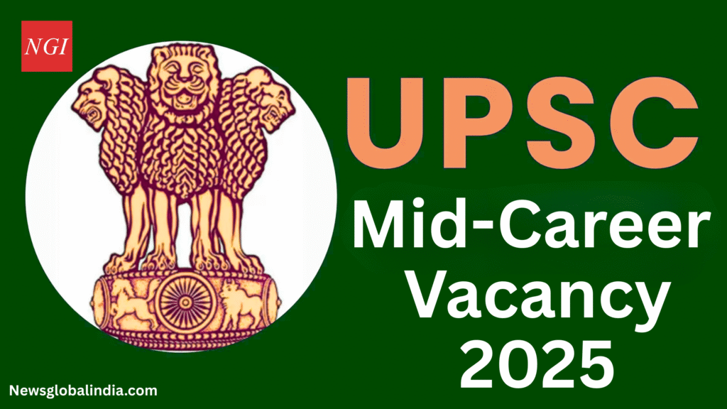 UPSC Mid-Career Jobs 2025 यूपीएससी में 1130 पदों पर बम्पर भर्तियां